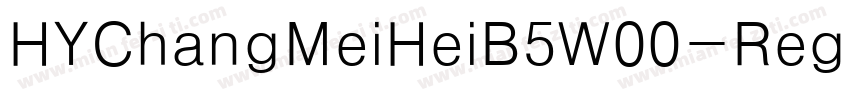 HYChangMeiHeiB5W00-Regular Regular字体转换